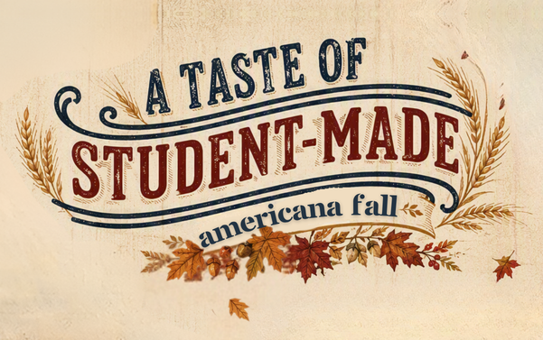 A Taste of Student-Made - Americana Fall Theme